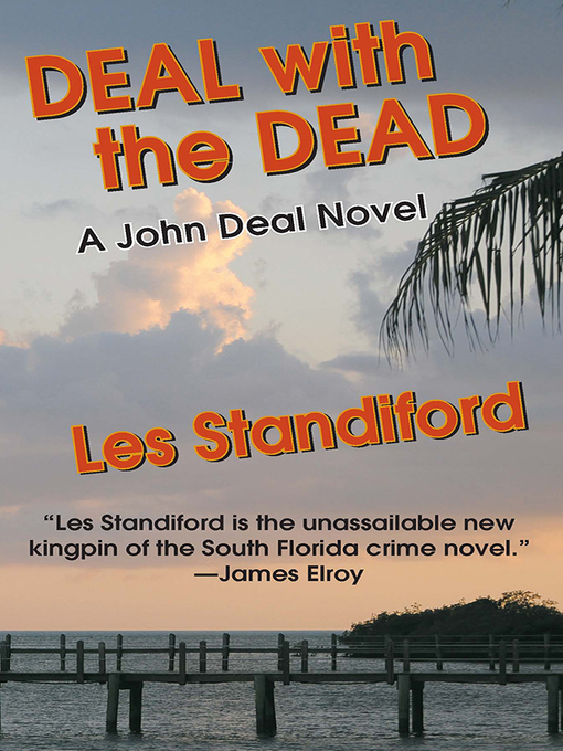 Title details for Deal With the Dead by Les Standiford - Available